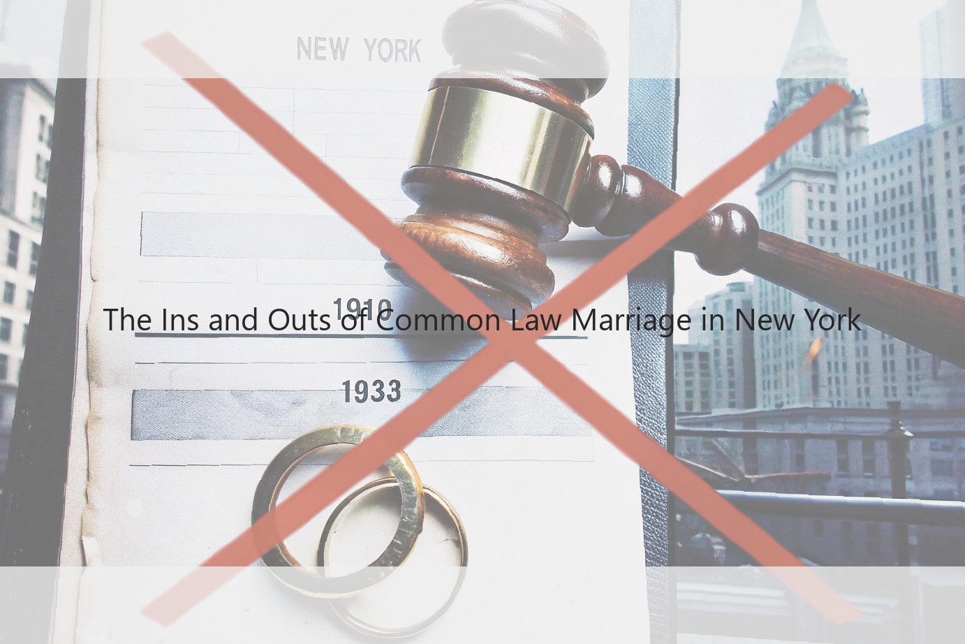The Ins and Outs of Common Law Marriage in New York
